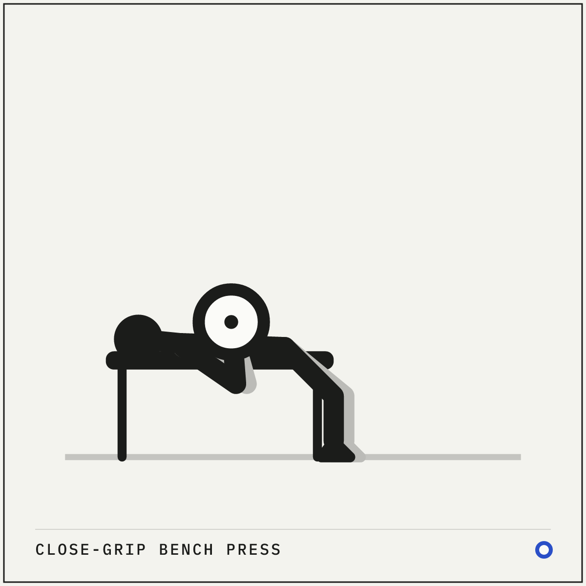 Close-grip bench press demonstration figure: Lie on the bench with your eyes under the bar and your feet flat on the floor.